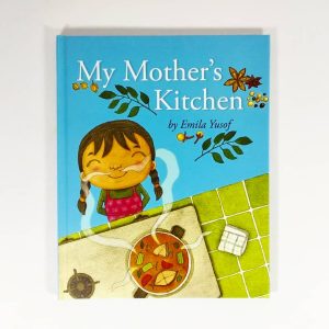 Emila Yusof: My Mother’s Kitchen